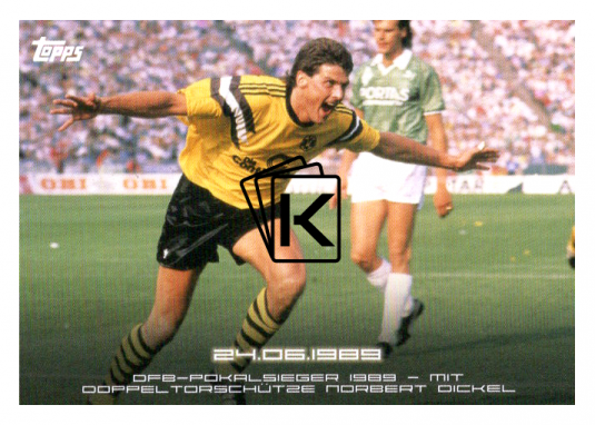2020 Topps Borussia Dormund Moments 48 24.09.1989 - DFB-Pokalsieger 1989 - mit Doppeltorschütze Norbert Dickel