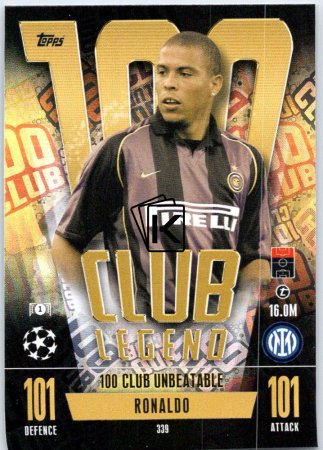 2023-24 Topps Match Attax EXTRA UEFA Club Competition 100 Club Legend 339  Ronaldo (FC Internazionale Milano)  -  101 Unbeatable