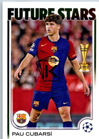 fotbalová kartička 2024-25 Topps UEFA Club Competitions Flagship 196 Pau Cubarsí – Future Stars FC Barcelona