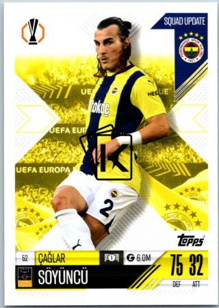 Fotbalová kartička 2024-25 Topps Match Attax EXTRA UEFA Club Competitions Squad Update 52.  Çağlar Söyüncü (Fenerbahçe SK)