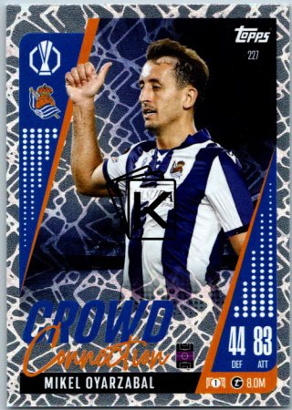 Fotbalová kartička 2024-25 Topps Match Attax EXTRA UEFA Club Competitions Crowd Connection 227 Mikel Oyarzabal (Real Sociedad de Fútbol)