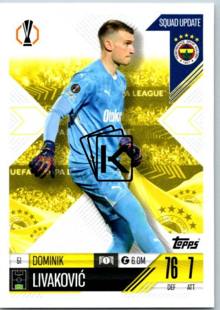 Fotbalová kartička 2024-25 Topps Match Attax EXTRA UEFA Club Competitions Squad Update 51.  Dominik Livaković (Fenerbahçe SK)