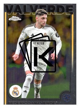 fotbalová kartička 2024-25 Topps Chrome 164 Federico Valverde, Real Madrid C.F.