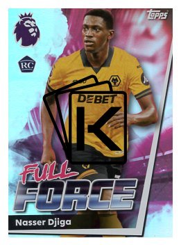 fotbalová kartička 2025-26 Topps  Premier League 305 Nasser Djiga (Wolverhampton Wanderers)  -  Full Force