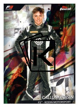 2024 Topps Finest F1 Common 70 Callum Voisin – F3 – Rodin Motorsport