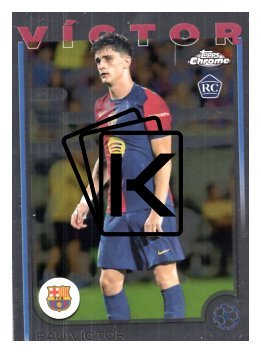 fotbalová kartička 2024-25 Topps Chrome UCC 16 Pau Víctor, FC Barcelona RC