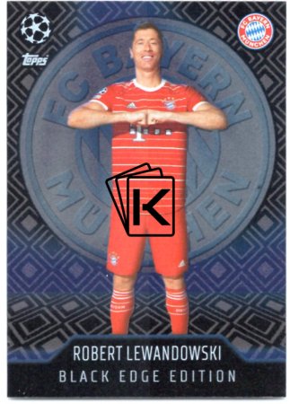 Fotbalová kartička 2022-23 Topps Match Attax UCL Black Edge 467 Robert Lewandowski - FC Bayern Mnchen