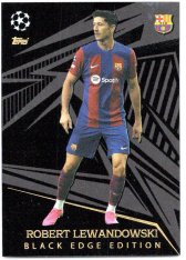 2023-24 Topps Match Attax EXTRA UEFA Club Competition Black Edge Edition 255 Robert Lewandowski (FC Barcelona)