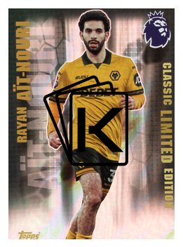 fotbalová kartička 2025-26 Topps  Premier League - Classic Limited Edition LE18 Rayan Aït-Nouri (Wolverhampton Wanderers)