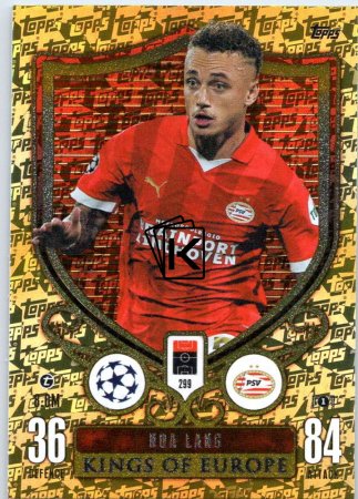 2023-24 Topps Match Attax EXTRA UEFA Club Competition Kings of Europe 299 Noa Lang (PSV Eindhoven)