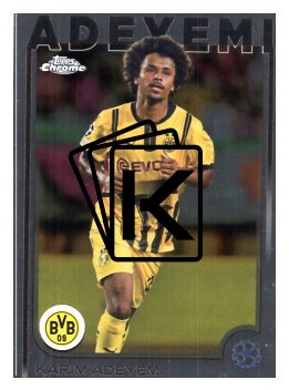 fotbalová kartička 2024-25 Topps Chrome UCC 105 Karim Adeyemi, Borussia Dortmund