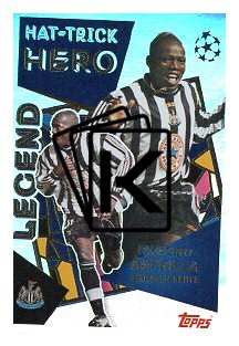 2025-26 Topps Champions League Historic Hat-Trick Heroes 26 Faustino Asprilla (Newcastle United)